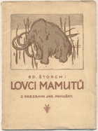 Lovci mamutů. Čtení o praobyvatelích země České