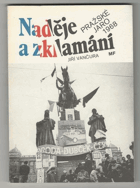 Naděje a zklamání - pražské jaro 1968