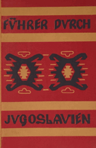 Führer durch Jugoslavien (Königreich der Serben, Kroaten und Slowenen).