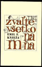 Zvaľte všetko na mňa.