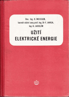 Užití elektrické energie. Učební text pro prům. školy elektrotechn. čtyřleté.