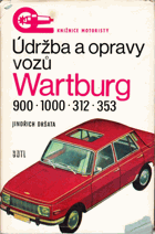 Údržba a opravy vozů Wartburg 900, 1000, 312, 353