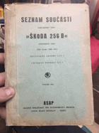 Seznam součástí nákl. vozu ŠKODA 256 B