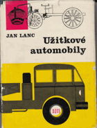 Užitkové automobily. Určeno konstruktérům a dopravním technikům. BEZ OBÁLKY!