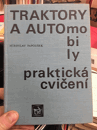 Traktory a automobily - praktické cvičení