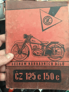 Seznam náhr. dílů. Motocykly JAWA-ČZ 125 c 150 c