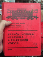 Trakční vozidla nezávislá a železniční vozy II - učebnice pro IV. ročník středních ...