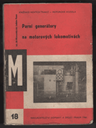 Parní generátory na motorových lokomotivách.