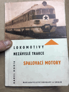 Lokomotivy nezávislé trakce. Spalovací motory