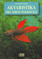 Akvaristika pro mírně pokročilé