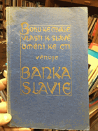Bohu ke chvále vlasti, k slávě umění, ke cti - věnuje v