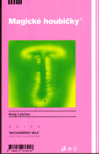 Magické houbičky - kulturní historie kouzelných hub