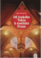 Od českého Tokia k exotické Praze