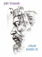 Císař Karel IV. - 14.5.1316-29.11.1378