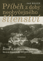 Příběh z doby neobyčejného šílenství KRUPKA Život a svět krupského koželuha Michela ...