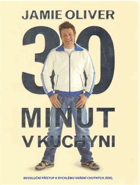 Jamie Oliver 30 minut v kuchyni