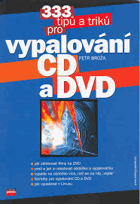 333 tipů a triků pro vypalování CD a DVD