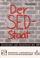 Der SED-Staat - Geschichte und Strukturen der DDR