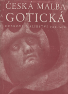 Česká malba gotická - deskové malířství 1350-1450