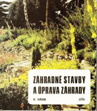 Záhradné stavby a úprava záhrady
