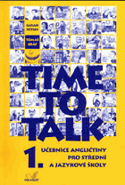 Time to talk Učebnice angličtiny pro střední a jazykové školy