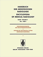 Röntgendiagnostik der Skeletterkrankungen. Diseases of the Skeletal System (Roentgen Diagnosis) - ...