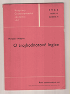 O trojhodnotové logice Trojhodnotová logika