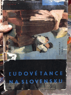 Ľudové tance na Slovensku.