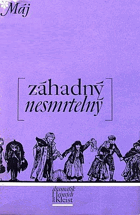 Záhadný nesmrtelný - 3 dramatická díla Heinricha von Kleista s komentářem
