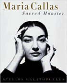 Maria Callas. Sacred Monster