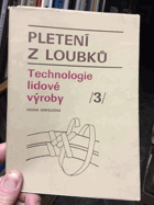 Pletení z loubků.