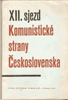 XII. sjezd Komunistické strany Československa - 4. - 8. prosince 1962.