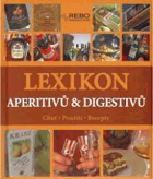 Lexikon aperitivů digestivů Chuť, použití, recepty