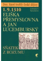 1.9.1310 - Eliška Přemyslovna a Jan Lucemburský - sňatek z rozumu