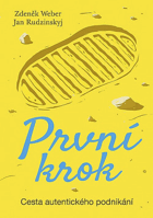 První krok. Cesta autentického podnikání