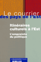 Le Courrier Des Pays De L'Est N.1058 - Itinéraires Culturels A L'Est