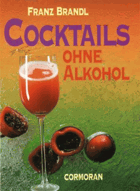 Cocktails ohne Alkohol