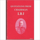 Quotations From Chairman Lbj