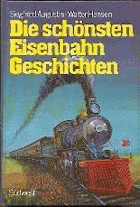 Die schönsten Eisenbahngeschichten