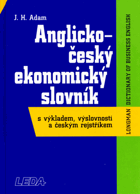 Anglicko-český ekonomický slovník s výkladem, výslovností a českým rejstříkem