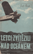 Letci zvítězili nad oceánem - historie přeletů přes Atlantický oceán