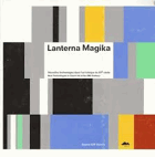 Lanterna Magika - nouvelles technologies dans l'art tchèque du XXe siècle