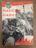 Hasičské hadice. Služební příruč. čs. hasičstva.