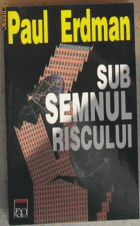 Sub semnul riscului