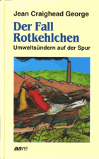 Der Fall Rotkehlchen. Umweltsündern auf der Spur