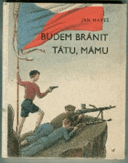 Budem bránit tátu, mámu