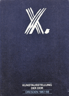 X. Kunstausstellung der DDR. Dresden 1987/88
