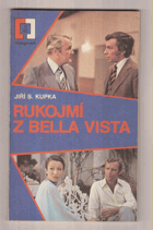 Rukojmí z Bella Vista. Volně zprac. podle stejnojm. 27. dílu televizního seriálu Třicet ...