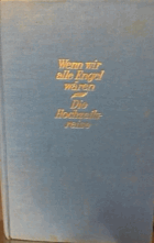 Wenn wir alle Engel wären