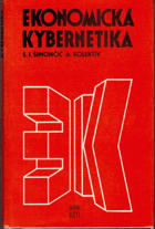 Ekonomická kybernetika - celoštátna vysokoškolská učebnica pre vysoké školy ekonomické
